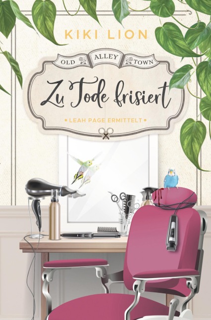 Zu Tode frisiert - Kiki Lion