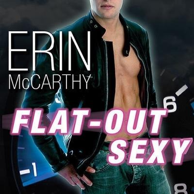Flat-Out Sexy Lib/E - Erin Mccarthy