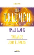 Cover-Bild zum Titel 'Der Triumph' von 'Jerry B. Jenkins, Tim Lahaye'