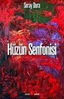 Hüzün Senfonisi - Seray Dura