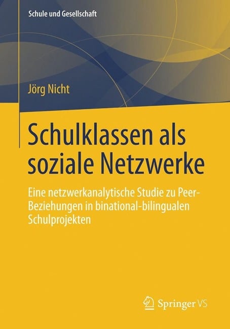 Schulklassen als soziale Netzwerke - Jörg Nicht