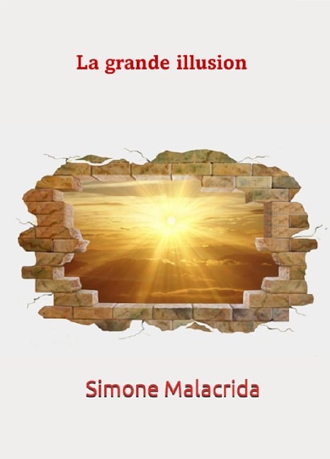 La grande illusion - Simone Malacrida