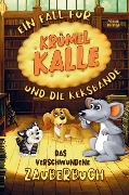 Das verschwundene Zauberbuch! Ein Fall für Krümel Kalle und die Keksbande! - Victoria Berlinger