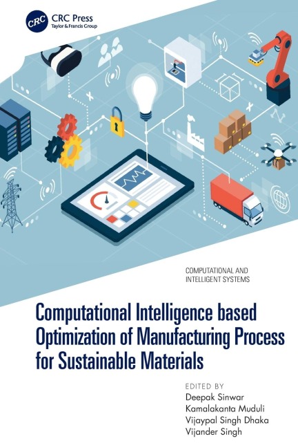 Computational Intelligence based Optimization of Manufacturing Process for Sustainable Materials - 