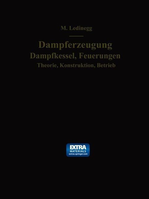 Dampferzeugung, Dampfkessel, Feuerungen - Maximilian Ledinegg