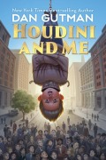 Cover-Bild zum Titel 'Houdini and Me' von 'Dan Gutman'
