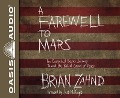 A Farewell to Mars: An Evangelical Pastor's Journey Toward the Biblical Gospel of Peace - Brian Zahnd