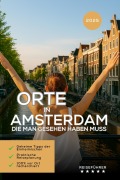 Cover-Bild zum Titel 'Orte in Amsterdam, die man gesehen haben muss (Das kleine Reisebuch)' von 'Hans Müller'