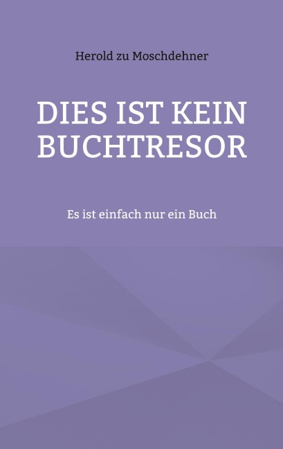 Dies ist kein Buchtresor - Herold Zu Moschdehner