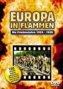 Europa in Flammen 1 - Die Friedensjahre 1933-1939 - 