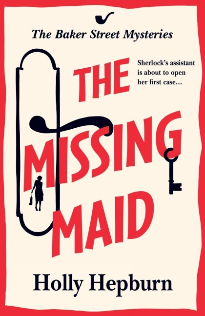 The Missing Maid - Holly Hepburn