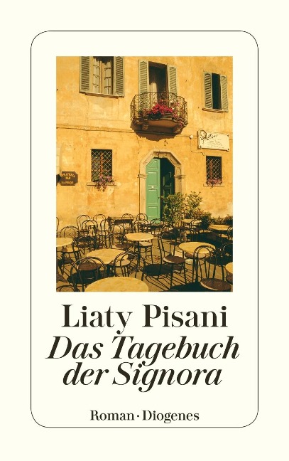 Das Tagebuch der Signora - Liaty Pisani