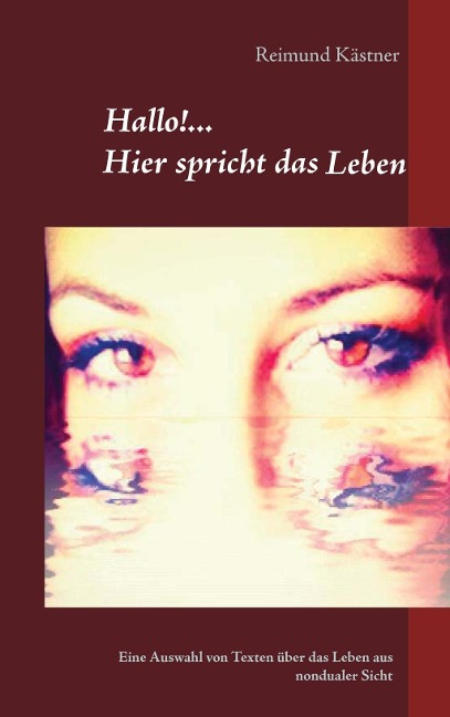 Hallo hier spricht das Leben - Reimund Kästner