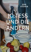 Cover-Bild zum Titel 'Jo, Tess und die andern' von 'Jens Steiner'