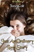 Just an Ordinary Love Story - Jane Colt