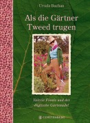 Als die Gärtner Tweed trugen - Ursula Buchan