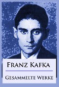 Cover-Bild zum Titel 'Franz Kafka - Gesammelte Werke' von 'Franz Kafka'