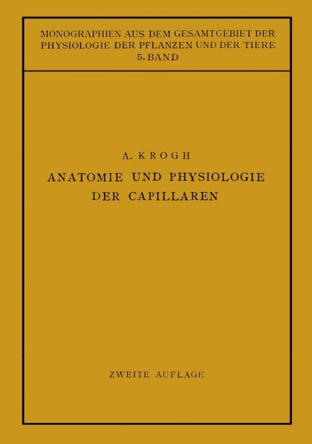 Anatomie und Physiologie der Capillaren - August Krogh, Wilhelm S. Feldberg