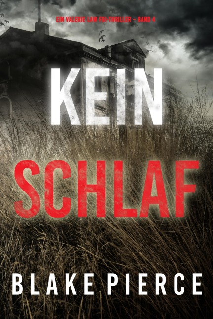 Kein Schlaf (Ein Valerie Law FBI-Thriller - Band 4) - Blake Pierce