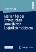 Marken bei der strategischen Auswahl von Logistikdienstleistern - Alexander Rapp
