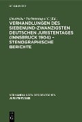 Verhandlungen des Siebenundzwanzigsten Deutschen Juristentages (Innsbruck 1904) - Stenographische Berichte - 