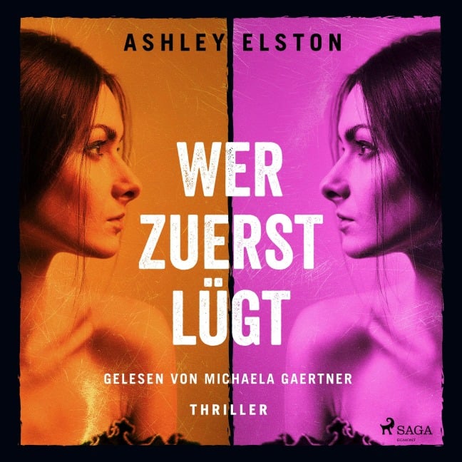 Wer zuerst lügt ¿ Thriller - Ashley Elston