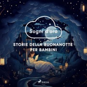 Cover-Bild zum Titel 'Sogni d'oro. Storie della buonanotte per bambini' von 'Giorgia Abate, Ilaria Mainardi, Angela Nese, Marezia Ori-Elie, Octo P.'