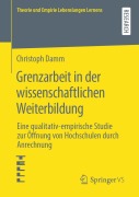 Cover-Bild zum Titel 'Grenzarbeit in der wissenschaftlichen Weiterbildung' von 'Christoph Damm'