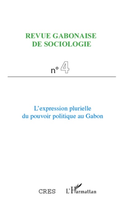 L'expression plurielle du pouvoir politique au Gabon - Cres Cres