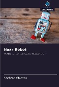 Naar Robot - Shehzad Chuttoo