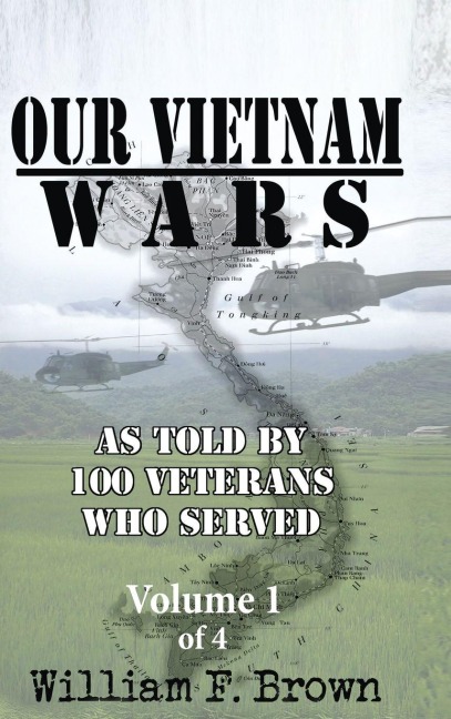 Our Vietnam Wars, Volume 1 - William F Brown