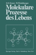Cover-Bild zum Titel 'Molekulare Prozesse des Lebens' von 'David Ezra Green, Robert Frank Goldberger'