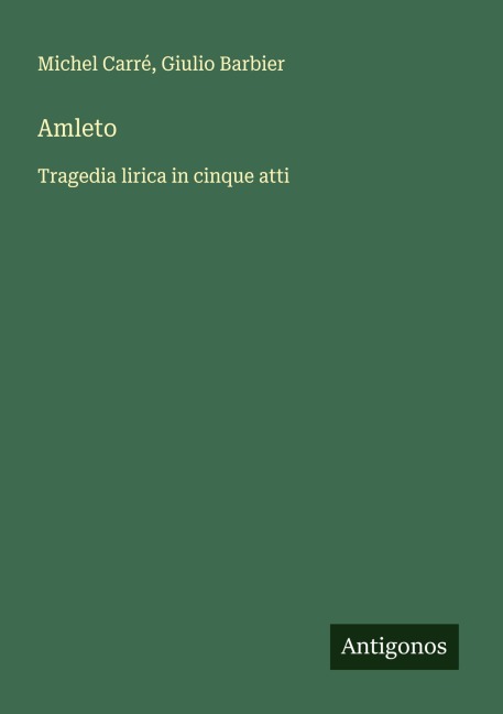 Amleto - Michel Carré, Giulio Barbier