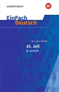 Cover-Bild zum Titel '20. Juli. Ein Zeitstück: Gymnasiale Oberstufe. EinFach Deutsch Textausgaben' von 'Bernhard Schlink, Marcus Schotte, Manja Vorbeck-Heyn'