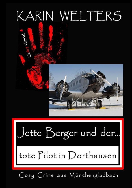 Jette Berger und der tote Pilot in Dorthausen - Karin Welters