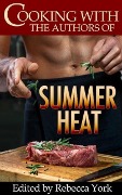 Cooking with the Authors of Summer Heat - Caridad Pineiro, Michele Hauf, Rachelle Ayala, Katy Walters, Melissa Keir