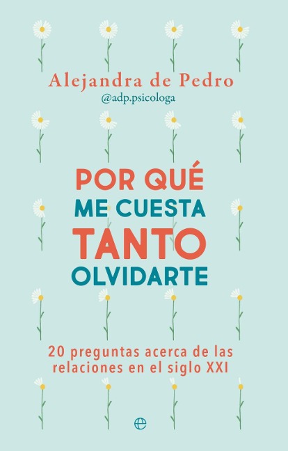 Por qué me cuesta tanto olvidarte - 
