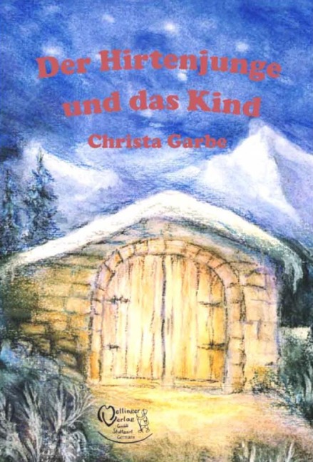 Der Hirtenjunge und das Kind - Christa Garbe