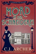 Cover-Bild zum Titel 'Mord in der Schneiderei' von 'C. J. Archer'