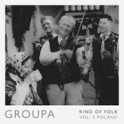 Cover-Bild zum Titel 'Kind of Folk,Vol. 5 - Poland' von 'Groupa'