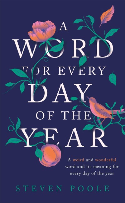 A Word for Every Day of the Year - Steven Poole