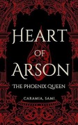 Cover-Bild zum Titel 'Heart of Arson: the Phoenix Queen' von 'Caramia Sami'