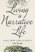 Living a Narrative Life - Keith Herron