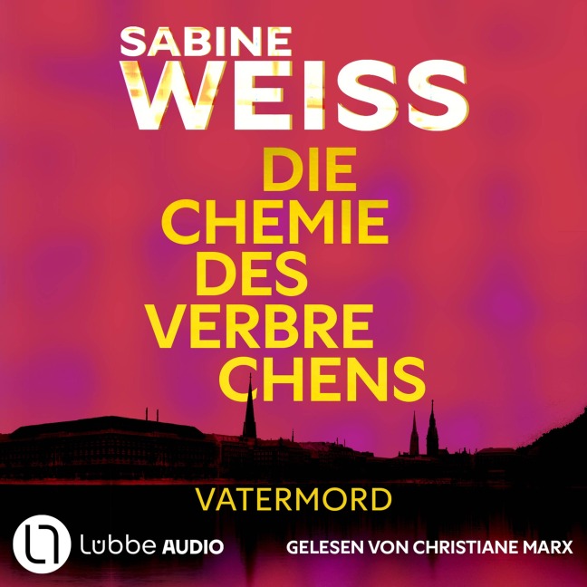 Vatermord - Die Chemie des Verbrechens, Teil 2 - Sabine Weiß