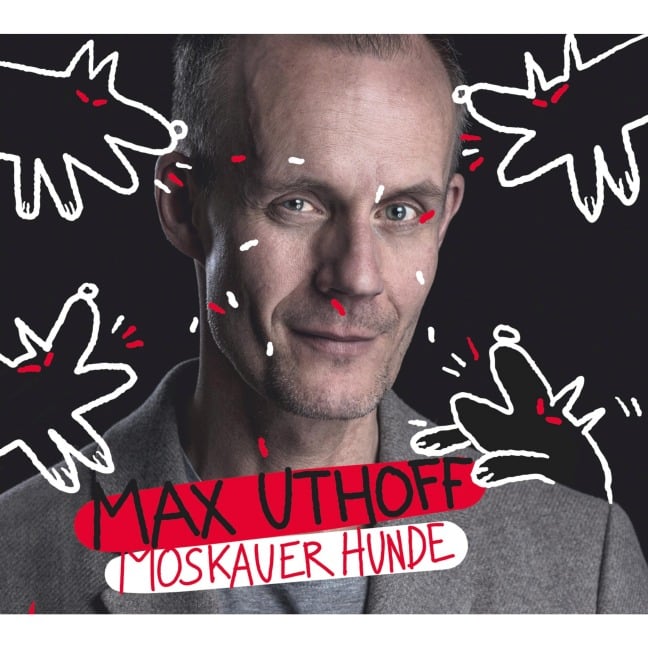 Moskauer Hunde - Max Uthoff