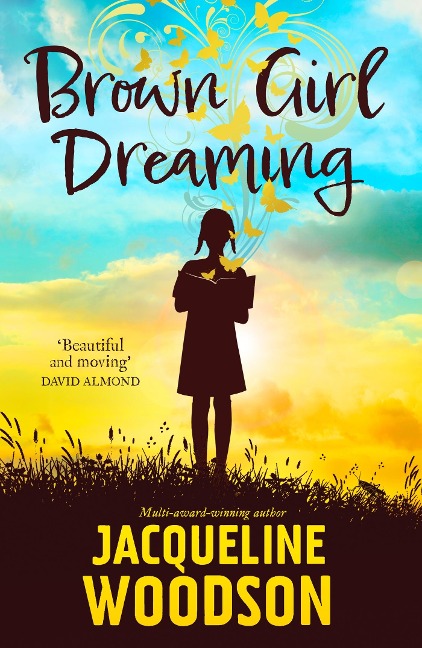 Brown Girl Dreaming - Jacqueline Woodson