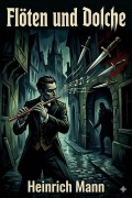 Cover-Bild zum Titel 'Flöten und Dolche: Novellen' von 'Heinrich Mann'