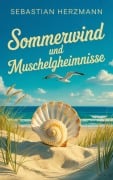 Cover-Bild zum Titel 'Sommerwind und Muschelgeheimnisse' von 'Sebastian Herzmann'
