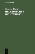 Hellenisches Dichterbuch - Siegfried Mekler