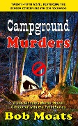 Cover-Bild zum Titel 'Campground Murders (Jim Richards Murder Novels, #25)' von 'Bob Moats'